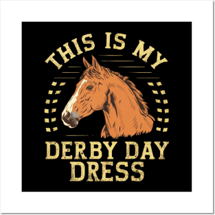 This Is My Derby Day Dress Posters and Art